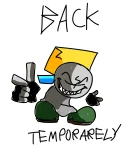 BACK TEMPORARILY 
